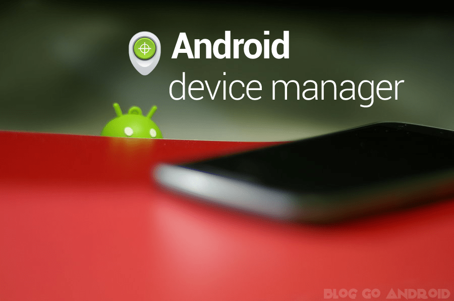 Google Device Manager chega na Google Play, apague seu Android em caso de roubo 1