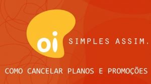 cancelar planos e promoces oi