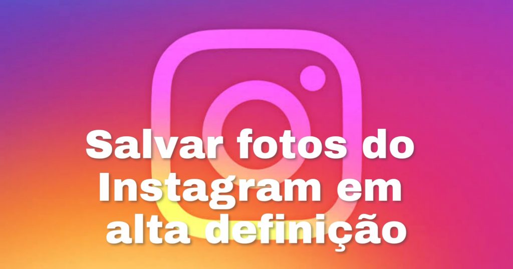 Como salvar fotos do Instagram no Computador facilmente 3