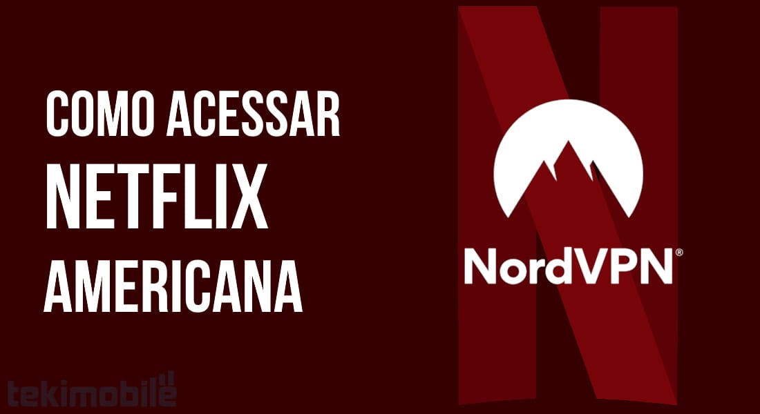 como assistir netflix americana nordvpn