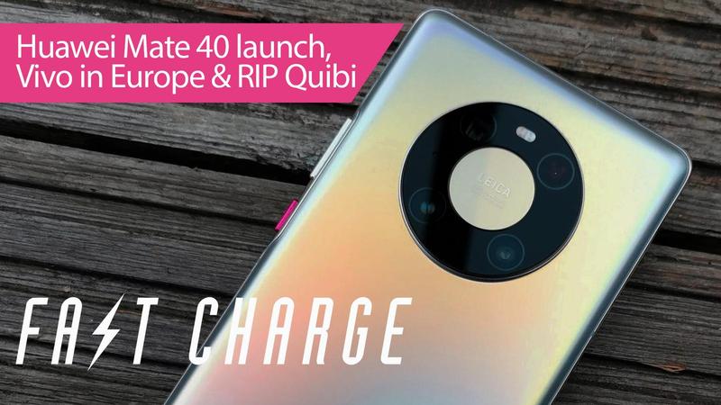 Fast Charge Ep.  38: Huawei Mate 40, Vivo entra na Europa e RIP Quibi