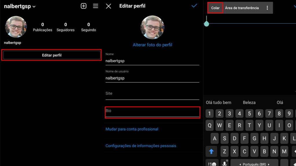 Na imagem mostra os passos iniciais para colocar o texto na bio