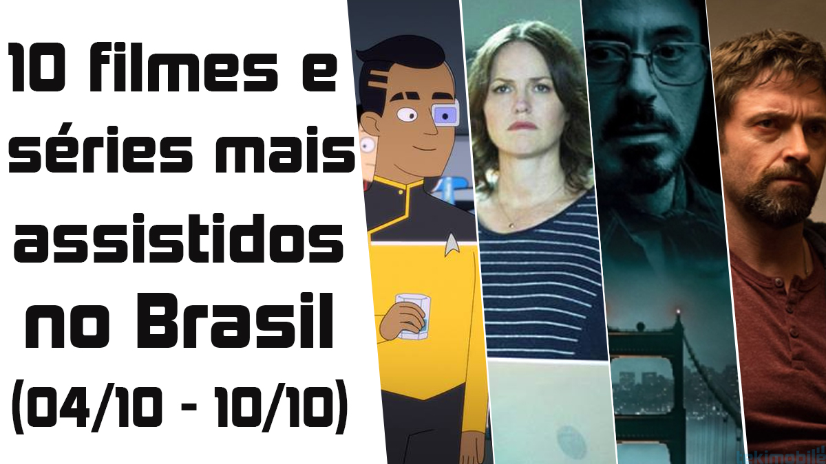 10 filmes e séries mais assistidos no Brasil (semana 04/10 – 10/10) 1