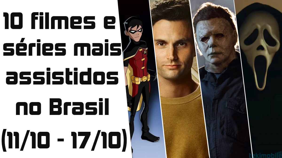 10 filmes e séries mais assistidos no Brasil (semana 11/10 – 17/10) 2