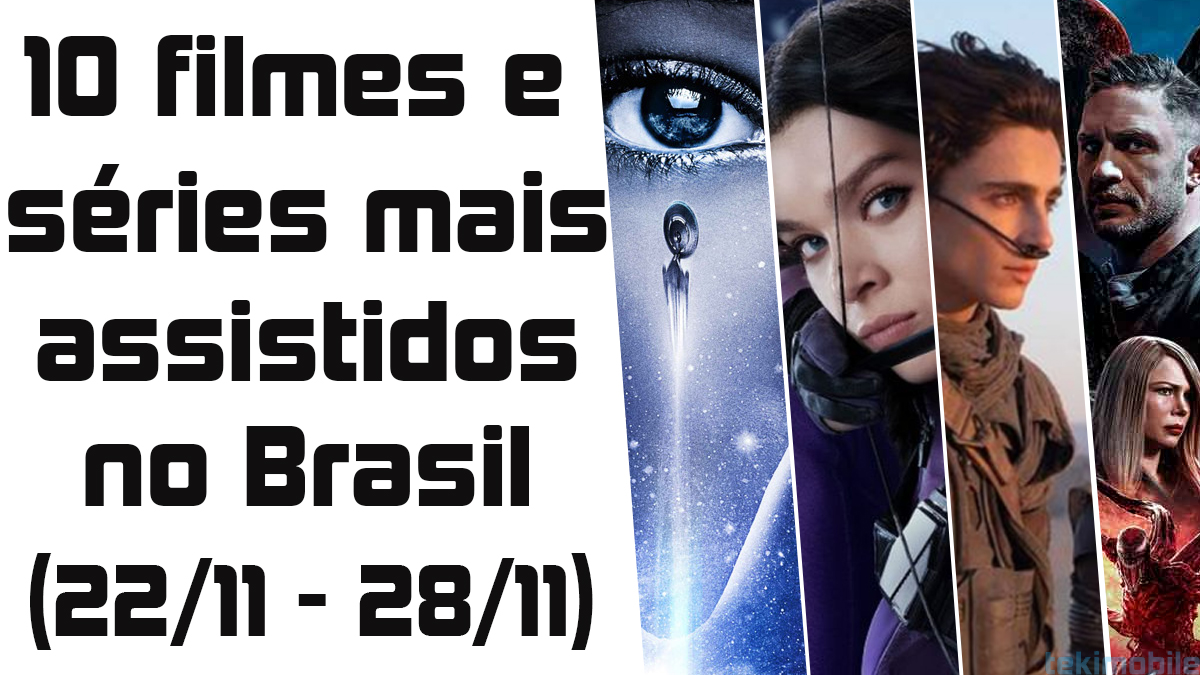 10 filmes e séries mais assistidos no Brasil (semana 22/11 – 28/11) 10