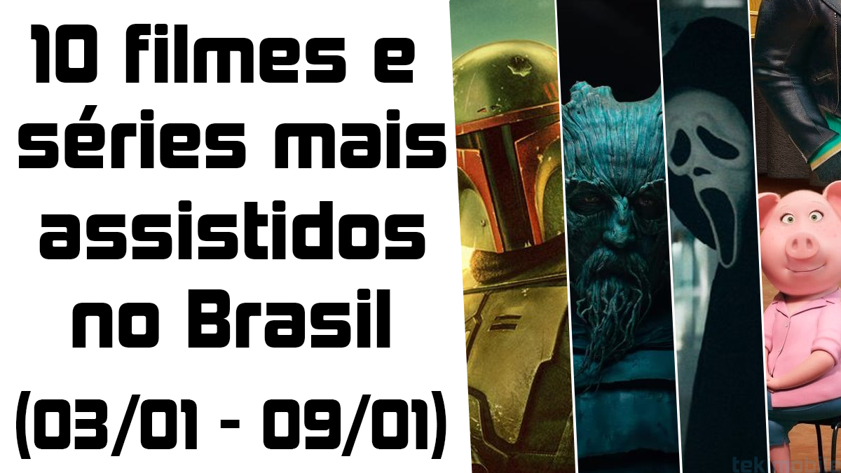 10 filmes e séries mais assistidos no Brasil (semana 03/01 – 09/01) 1