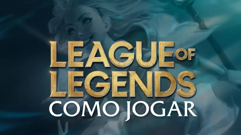 Como jogar League of Legends