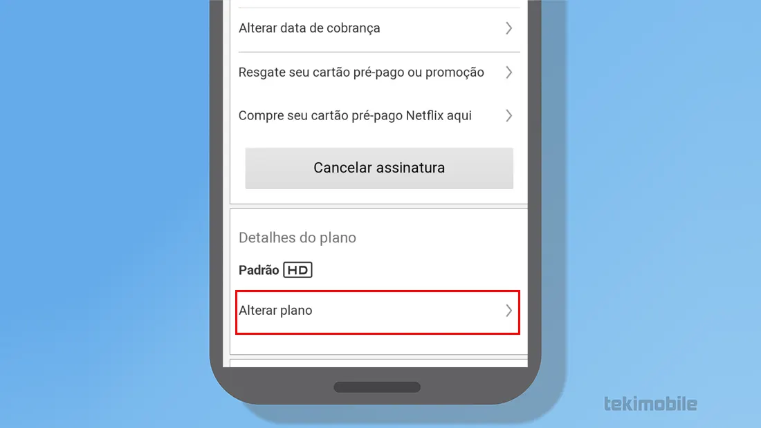 Toque em alterar plano para aprender como mudar de plano na Netflix