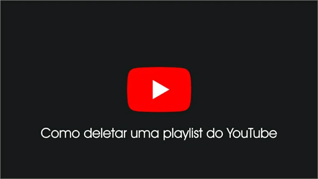 Como deletar uma playlist do YouTube