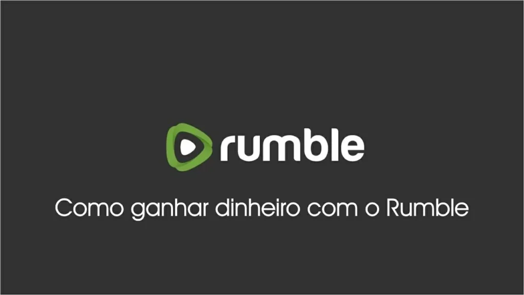 Como ganhar dinheiro com o Rumble