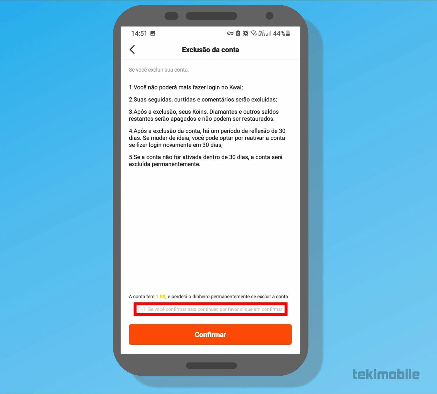 Selecione a caixinha e toque sobre Confirmar - Como apagar conta do Kwai