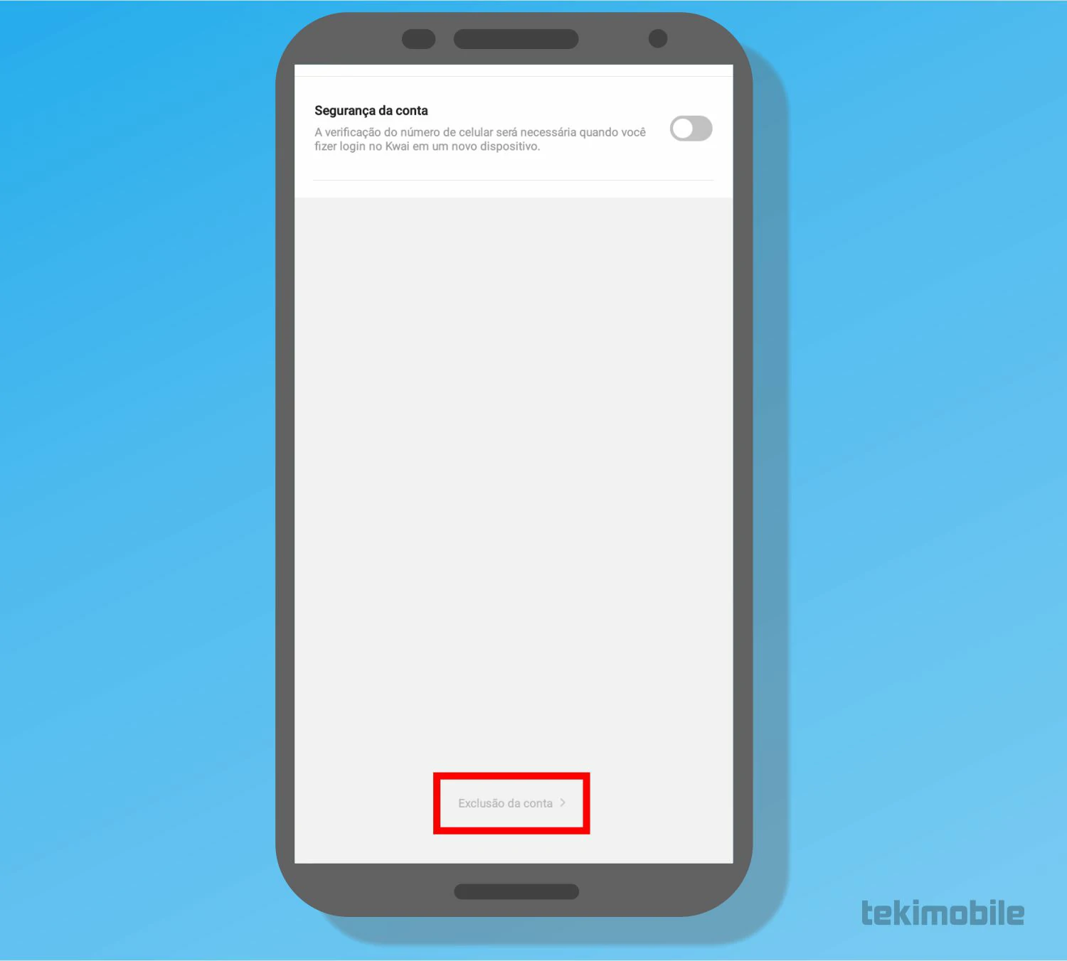 Toque sobre a opção para excluir sua conta - Como apagar conta do Kwai