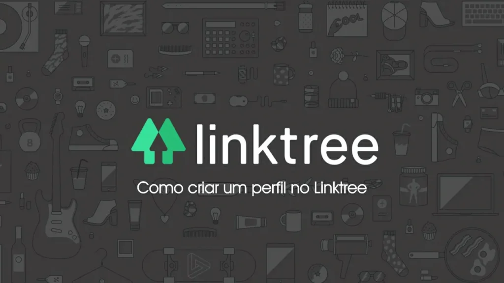 Como fazer um Linktree passo a passo