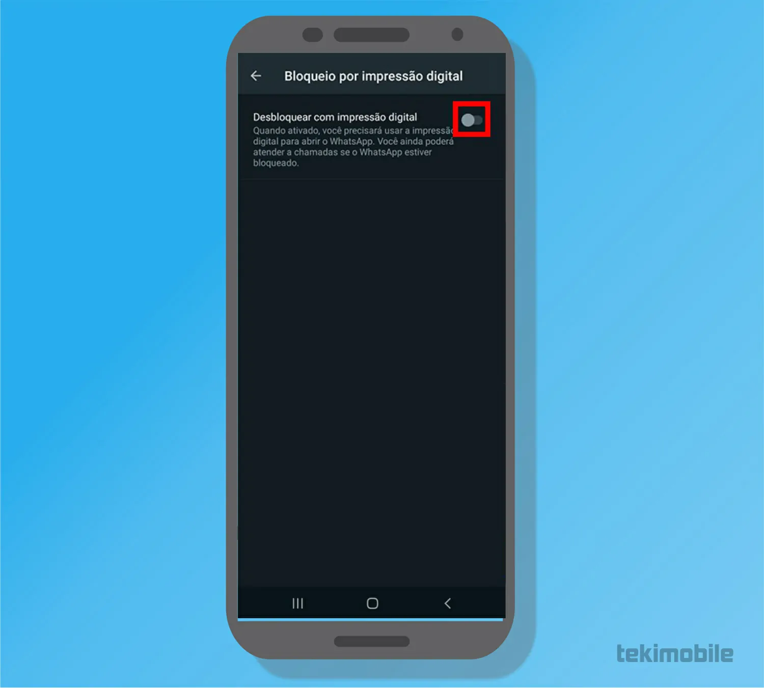 Toque no interruptor - Como cadastrar impressão digital no WhatsApp