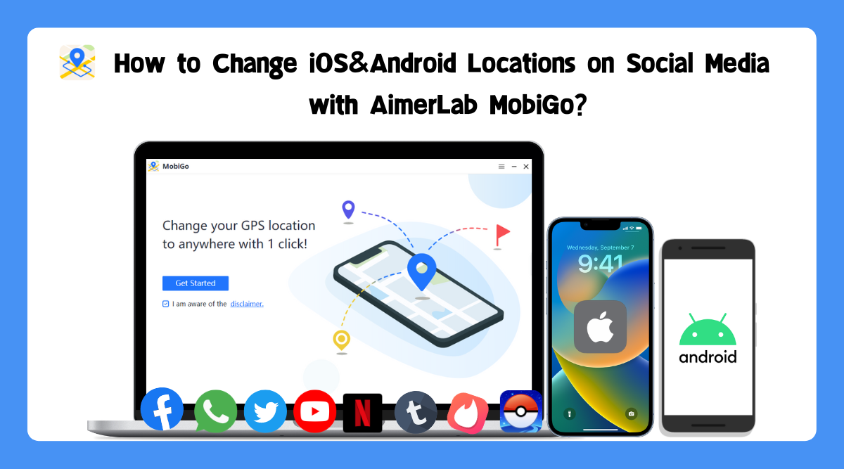 Como alterar localização no iOS e Android nas redes sociais com o AimerLab MobiGo? 1