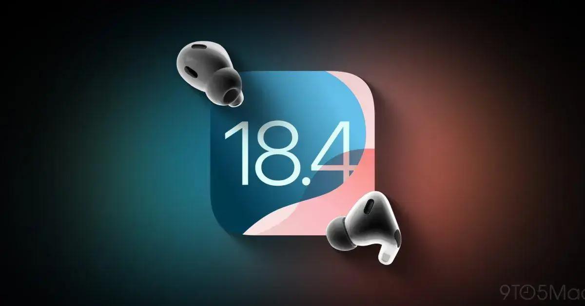 AirPods feature iOS 18.4