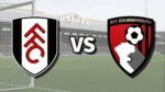 Assistir Fulham vs Bournemouth ao vivo