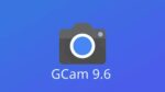 Instalar GCam 9.6