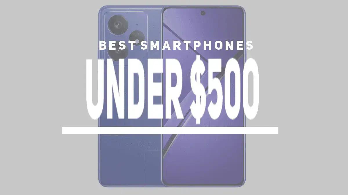 Melhores smartphones até US$ 500