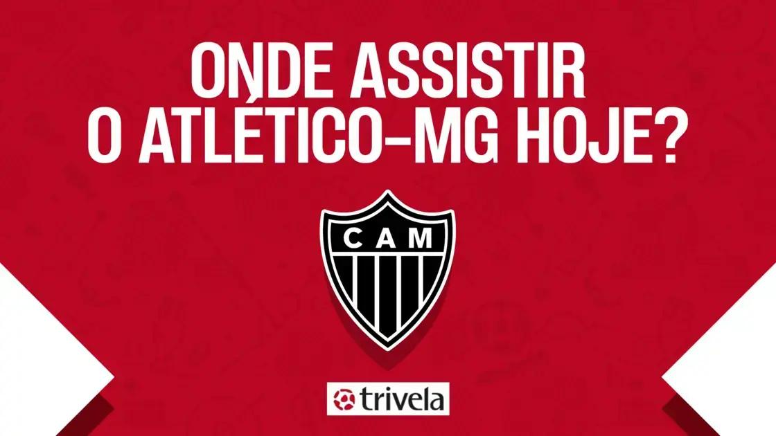 Jogo do Atlético-MG hoje