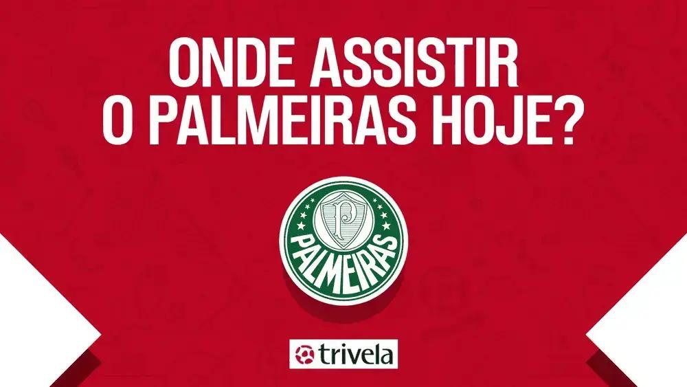 Jogo do Palmeiras hoje