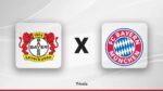 Bayer Leverkusen x Bayern de Munique