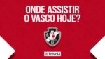 Jogo do Vasco hoje