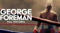 Onde assistir George Foreman