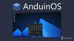Atualização do AnduinOS 1.3.1 já está disponível: veja como instalar