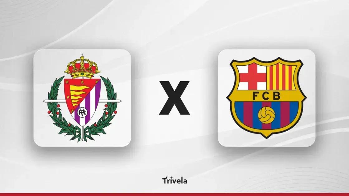 Real Valladolid x Barcelona