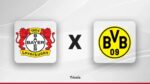 Bayer Leverkusen x Borussia Dortmund