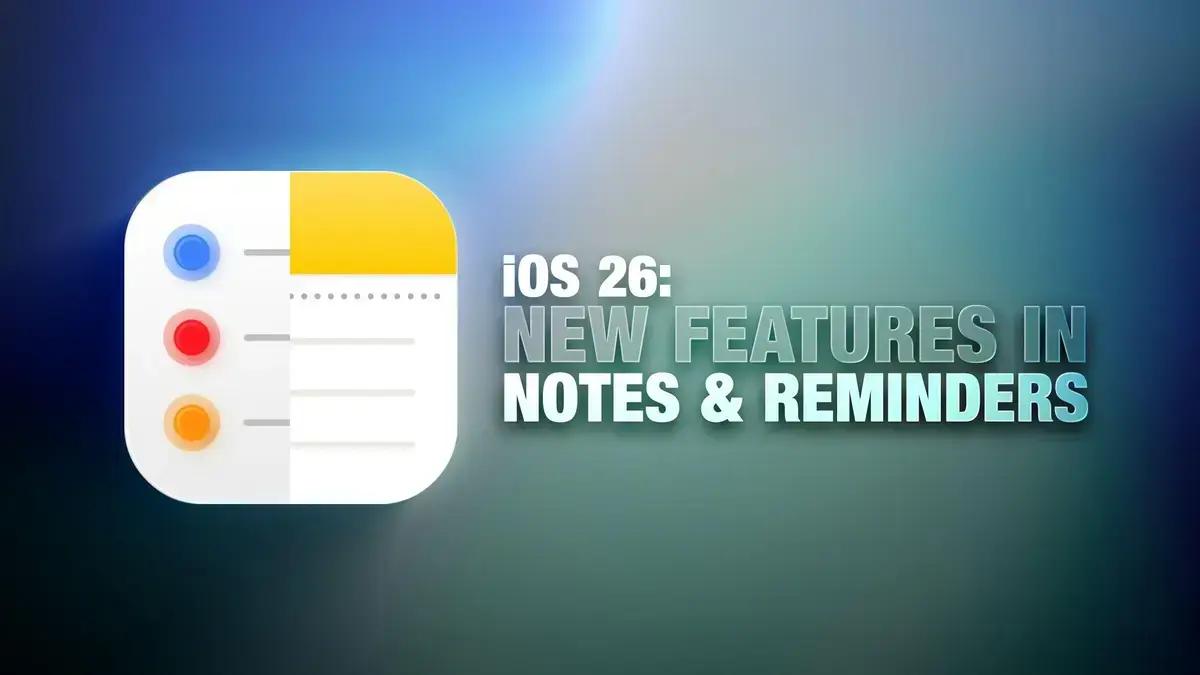 Novidades no iOS 26: melhorias nos aplicativos Notas e Lembretes