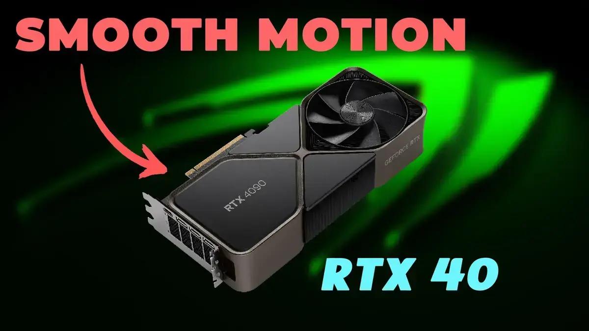 NVIDIA testa recurso Smooth Motion na série RTX 40 antes do lançamento