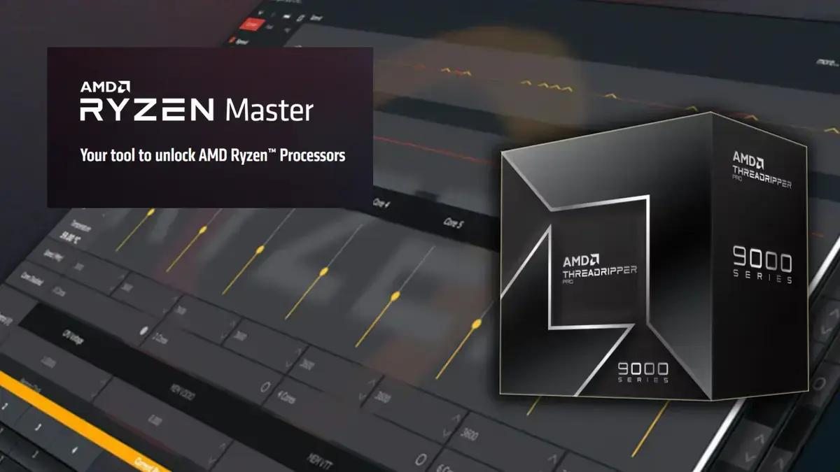 Atualização do Ryzen Master traz suporte ao Threadripper PRO 9000 WX
