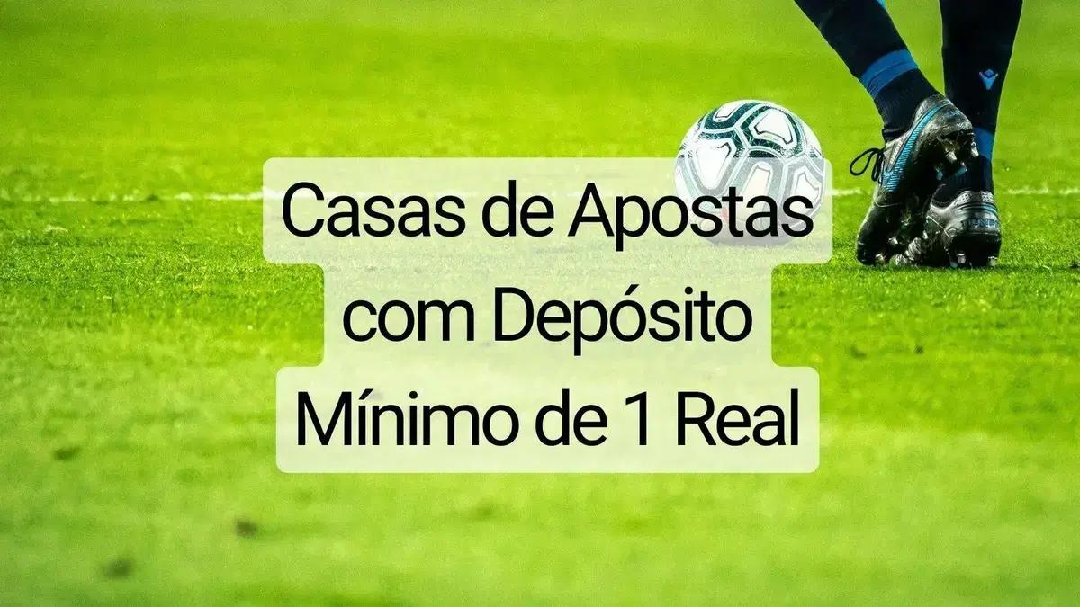 Plataformas de apostas com depósito mínimo de R$1 em 2025